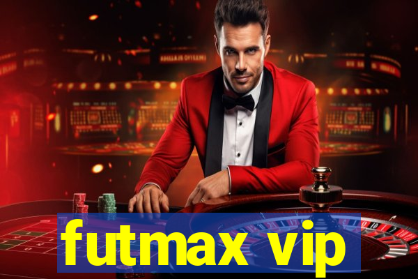 futmax vip